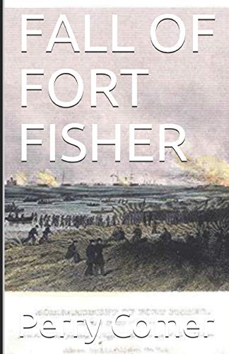Stock image for FALL OF FORT FISHER for sale by ALLBOOKS1