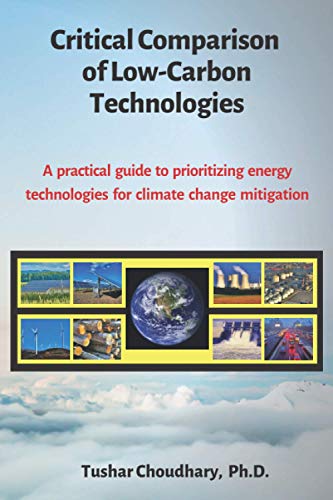 9798673901410: Critical Comparison of Low-Carbon Technologies: A practical guide to prioritizing energy technologies for climate change mitigation
