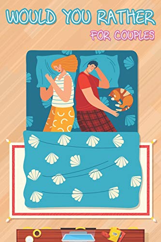 Stock image for Would You Rather for Couples: Hilarious Questions, Silly Scenarios, Quizzes and Funny Jokes for Couples for sale by GreatBookPrices