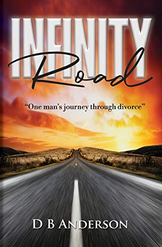 Imagen de archivo de Infinity Road: One man's journey through divorce a la venta por ALLBOOKS1