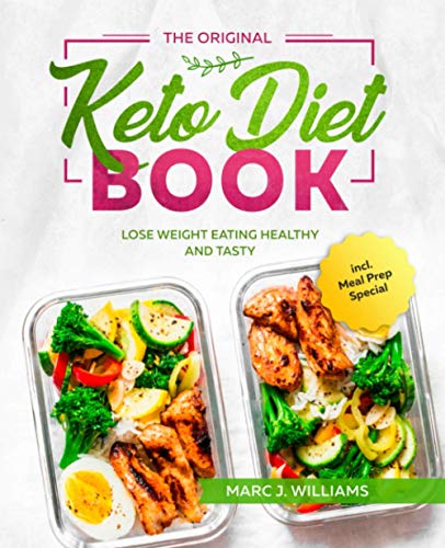 Beispielbild fr The Original Keto Diet Book: Lose Weight Eating Healthy and Tasty incl. Meal Prep Special (UK version) zum Verkauf von AwesomeBooks