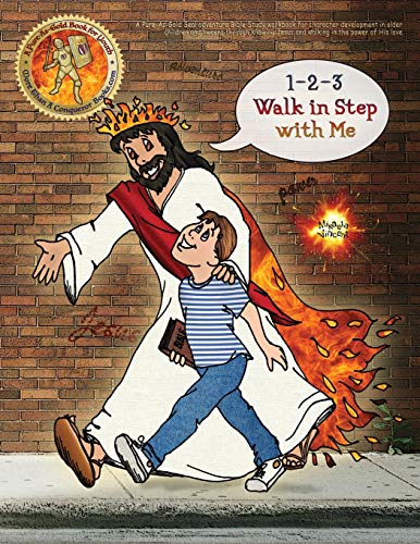 Stock image for 1-2-3 Walk in Step with Me: A Pure-As-Gold Seal adventure Bible Study workbook for character development in older children and tweens through know for sale by GreatBookPrices