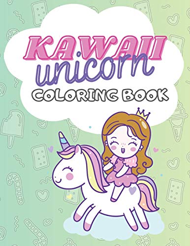 Stock image for Kawaii Unicorn Coloring Book: 100 PAGES for girls 4-8 age, doodle cute Unicat Unigirl Catcorn Girlcorn Dessert Treat Pony Birthday Lol Back to schoo for sale by GreatBookPrices