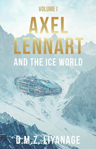 Stock image for Axel Lennart and the Ice World for sale by GreatBookPrices