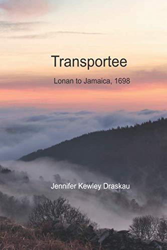 9798674738459: Transportee: Lonan to Jamaica 1698
