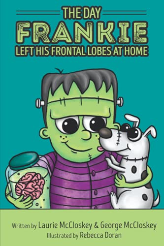 Stock image for The Day Frankie Left His Frontal Lobes at Home for sale by GreatBookPrices