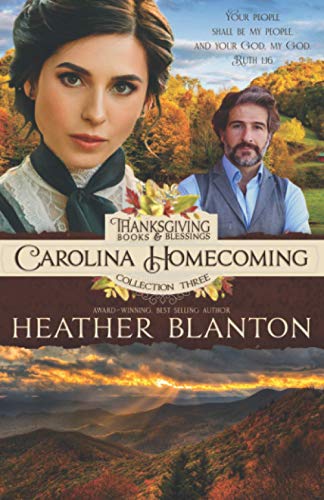 9798674770107: Carolina Homecoming: A Romance Inspired by the Book of Ruth: 1 (Thanksgiving Books and Blessings Collection Three)