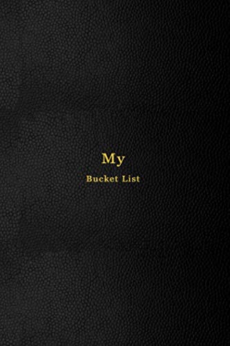 Beispielbild fr My Bucket List: A book to help you track, record, reflect on and properly experience your personal bucket list | Suitable for all ages, from teens to the elderly | Black cover design zum Verkauf von AwesomeBooks