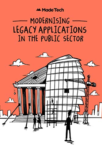 9798675015979: Modernising Legacy Applications in The Public Sector