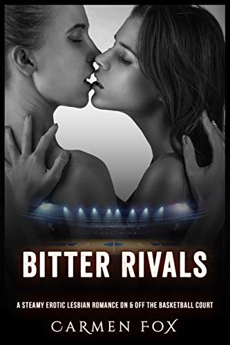 Stock image for Bitter Rivals: A Steamy Erotic Lesbian Romance On & Off the Basketball Court for sale by ALLBOOKS1