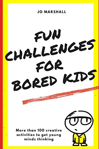 9798675140152: Fun Challenges for Bored Kids: More than 100 creative activities to get young minds thinking