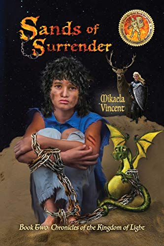Stock image for Sands of Surrender (Book 2: Chronicles of the Kingdom of Light) for sale by Blue Vase Books