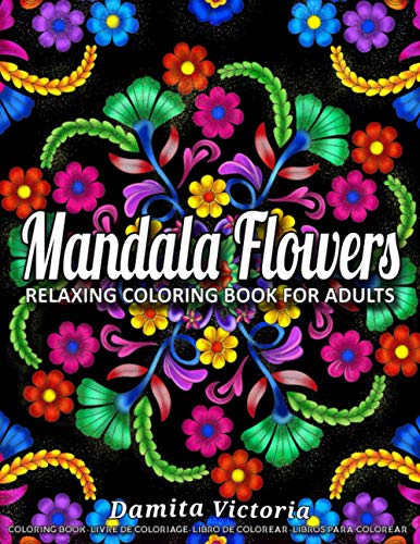 Stock image for Mandala Flowers: Relaxing Coloring Book for Adults Featuring Beautiful Mandalas Designed to Relax and Unwind Perfect for Woman Gift Ideas for sale by Decluttr
