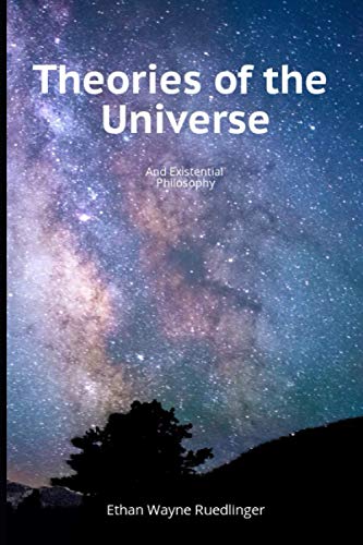 Beispielbild fr The Theories of the Universe: And Existential Philosophy (Science and Philosophy) zum Verkauf von ALLBOOKS1