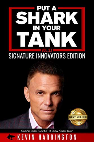Imagen de archivo de Put a Shark in Your Tank: Signature Innovators Edition - Volume 2.1 a la venta por HPB-Emerald