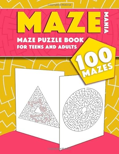Beispielbild fr Maze Mania - Maze Puzzle Book for Teens and Adults, 100 Mazes : Fun Activity Book - Find Your Way Out of These Amazing Labyrinths zum Verkauf von Better World Books