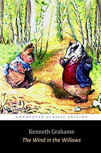 Imagen de archivo de The Wind in the Willows by Kenneth Grahame "Unabridged Annotated Edition" Children Book a la venta por HPB-Emerald
