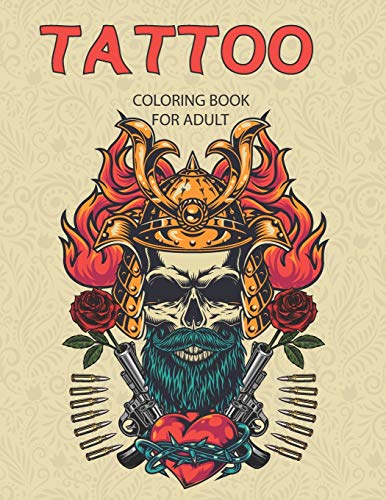 Stock image for Tattoo Coloring Book For Adults: Adult Tattoo Coloring Book For Stress Relief And Relaxation, Beautiful Modern Tattoo Illustrations for sale by GreatBookPrices