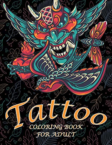 Stock image for Tattoo Coloring Book For Adults: Coloring Book With The Most Amazing and Tattoo Designs for Adult for sale by GreatBookPrices