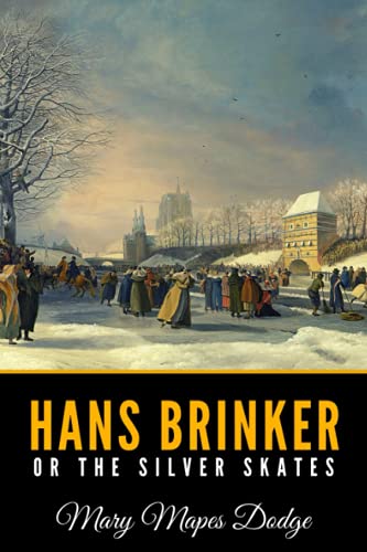 Stock image for Hans Brinker or the Silver Skates for sale by Goodwill Books