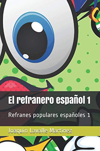 Beispielbild fr El refranero espaol 1: Refranes populares espaoles 1 (Spanish Edition) zum Verkauf von California Books