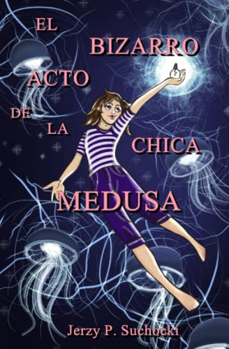 Stock image for El Bizarro Acto de la Chica Medusa for sale by PBShop.store US