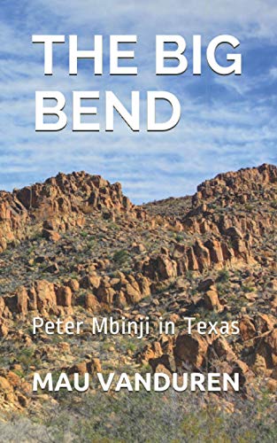 9798675961306: The Big Bend: Peter Mbinji in Texas (Peter Mbinji, Private Eye)