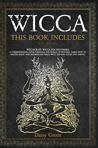 Stock image for Wicca: This Book Includes: Witchcraft, Wicca For Beginners. A Comprehensive Guide Through the World of Witches. Learn How to Master Magic and Modern-Day Spells with Tips for Altars and Tarots. for sale by California Books