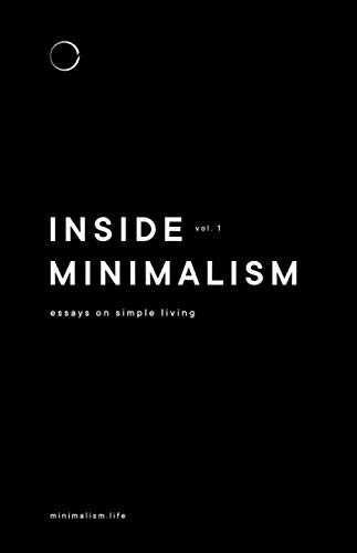 Beispielbild fr Inside Minimalism: Essays on Simple Living zum Verkauf von AwesomeBooks