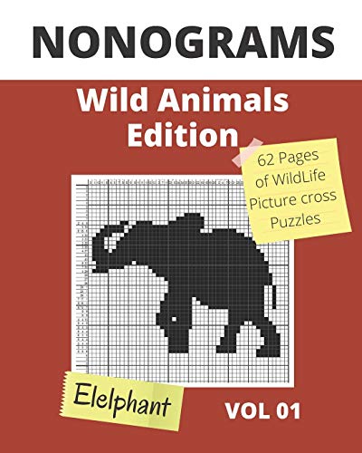 Beispielbild fr NONOGRAMS, Wild Animals Edition: Nonogram Puzzle Books, Griddlers Logic Puzzles Black and White for Adults also Known as Hanjie or Picross Puzzle Book zum Verkauf von GreatBookPrices