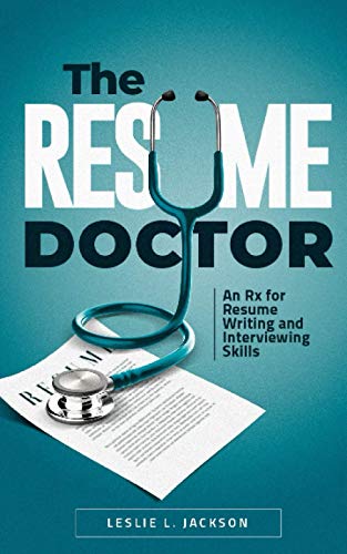 Imagen de archivo de The Resume Doctor: An Rx for Resume Writing and Interviewing Skills a la venta por GreatBookPrices