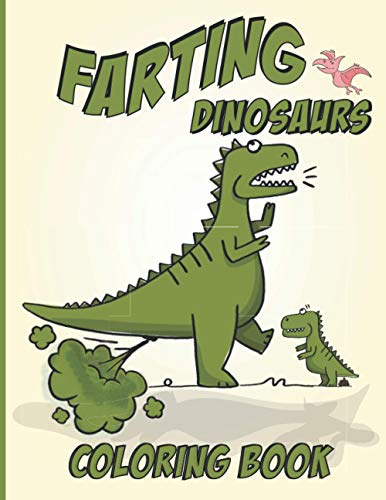 9798676800734: Farting Dinosaurs Coloring Book: Funny T Rex farting Gift  for Boys & Girls, Ages 4-8 Large size book (Family Farting) - Family,  Farting - AbeBooks