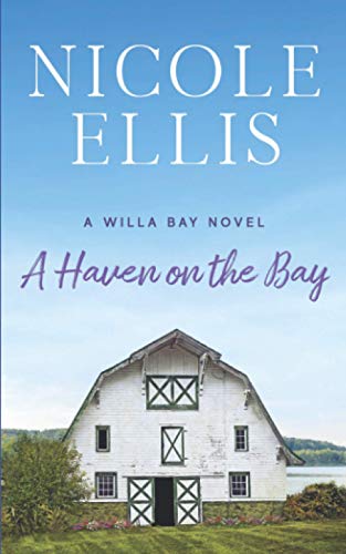 Stock image for A Haven on the Bay: A Willa Bay Novel for sale by Half Price Books Inc.