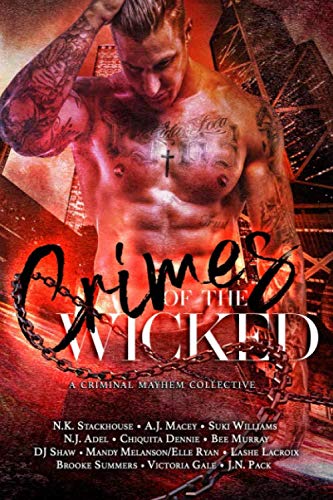 Beispielbild fr Crimes of the Wicked: A Criminal Mayhem Collective zum Verkauf von Better World Books