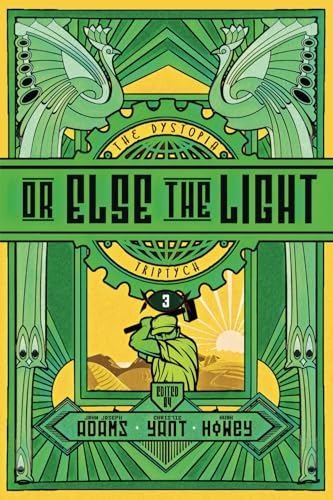 Stock image for The Dystopia Triptych: Or Else the Light for sale by California Books