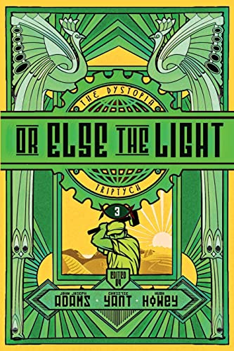 Stock image for The Dystopia Triptych: Or Else the Light for sale by The Happy Book Stack