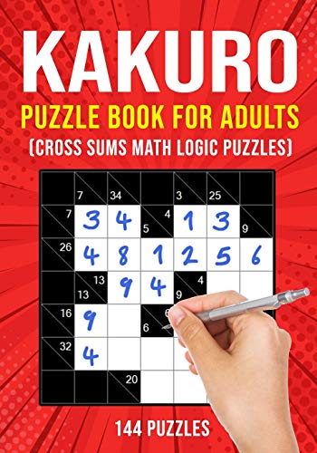 Beispielbild fr Kakuro Puzzle Book for Adults: Cross Sums Math Logic Puzzles | 144 Puzzles | 3 Grid Sizes zum Verkauf von HPB Inc.