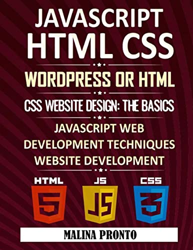 Stock image for Javascript & HTML CSS: WordPress Or HTML: CSS Website Design: The Basics: JavaScript Web Development Techniques: Website Development for sale by GreatBookPricesUK