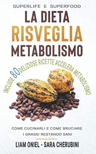 Beispielbild fr LA DIETA RISVEGLIA METABOLISMO: SUPER LIFE SUPERFOOD E COME CUCINARLI : DIETE A CONFRONTO zum Verkauf von medimops