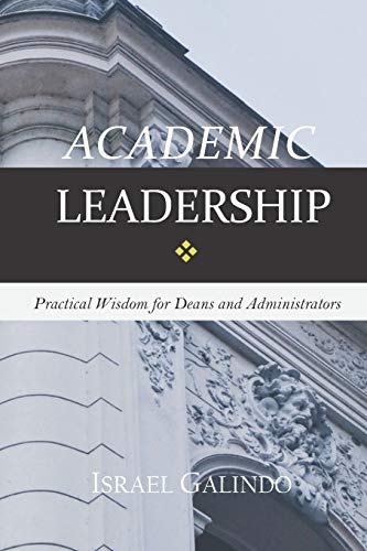 Beispielbild fr Academic Leadership: Practical Wisdom for Deans and Administrators zum Verkauf von GreatBookPrices