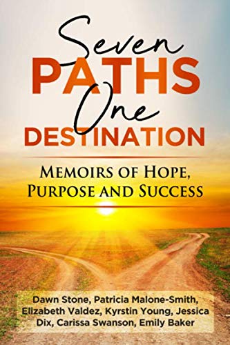 Beispielbild fr Seven Paths, One Destination: Memoirs of Hope, Purpose, And Success zum Verkauf von Big River Books