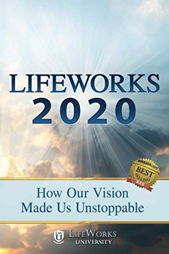 Stock image for LIFEWORKS 2020: How Our Vision Made Us Unstoppable for sale by ALLBOOKS1