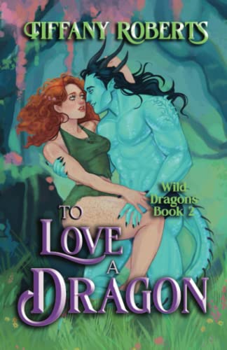 Stock image for To Love a Dragon: Venys Needs Men (Wild Dragons) for sale by Goodwill Books