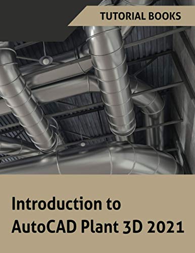 Beispielbild fr Introduction to AutoCAD Plant 3D 2021 zum Verkauf von medimops