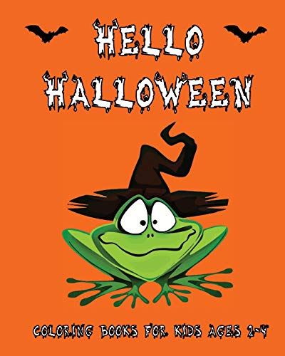 Stock image for Hello Halloween: Coloring Books For Kids Ages 2-4 and Toddlers, Large Spooky Images, Countdown to Halloween Chart, Makes A Great Gift for sale by GreatBookPrices
