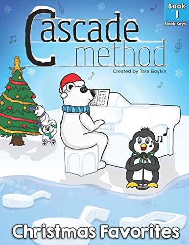 Stock image for Cascade Method Christmas Favorites Book 1 Black Keys by Tara Boykin: Top Favorite Christmas Songs for Beginner Pianists Using Black Keys on Piano . Piano Pieces Pop Song Method Music Sheets for sale by Decluttr