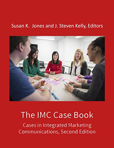 Imagen de archivo de The IMC Case Book: Cases in Integrated Marketing Communications, Second Edition a la venta por California Books