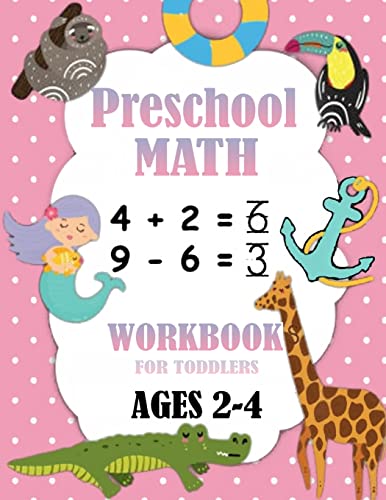Stock image for Preschool Math Workbook for Toddlers Ages 2-4: Number Tracing, Addition and Subtraction math workbook for toddlers , Beginner Math Preschool Learning for sale by GreatBookPrices
