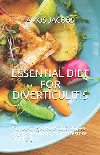 9798678573643: ESSENTIAL DIET FOR DIVERTICULITIS: The LOW- FODMAP diet recipes to prevent flare-ups and restore healthy gut