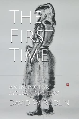 Stock image for The First Time: An Inspector McLean Mystery for sale by Ria Christie Collections
